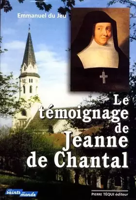 Couverture du produit · Le témoignage de Jeanne de Chantal
