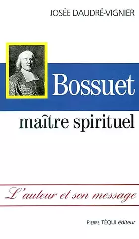 Couverture du produit · Bossuet, maître spirituel