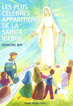 Couverture du produit · Les plus célèbres apparitions de la Sainte Vierge