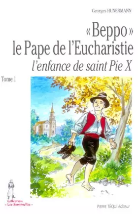 Couverture du produit · Beppo : Tome 1, L'enfance de saint Pie X