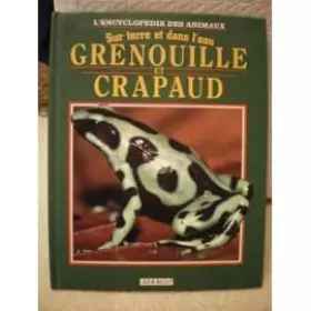 Couverture du produit · Grenouille et crapaud : Sur terre et dans l'eau