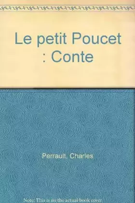 Couverture du produit · Le petit Poucet : Conte