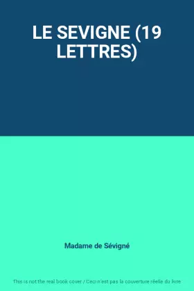 Couverture du produit · LE SEVIGNE (19 LETTRES)