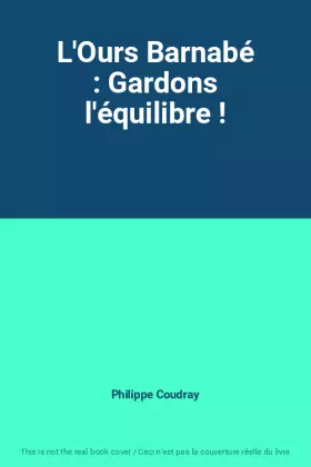 Couverture du produit · L'Ours Barnabé : Gardons l'équilibre !