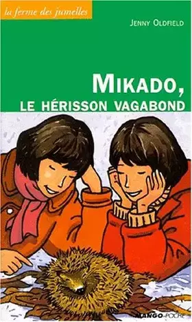 Couverture du produit · Mikado, le hérisson vagabond