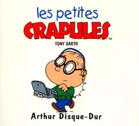 Couverture du produit · Les Petites Crapules : Arthur disque dur
