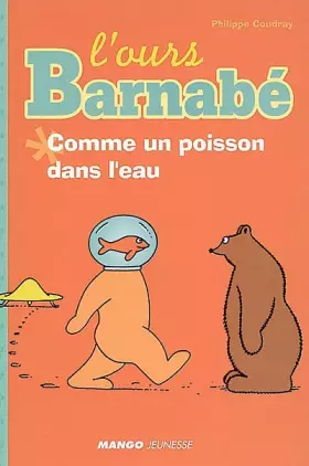 Couverture du produit · L'Ours Barnabé : Comme un poisson dans l'eau