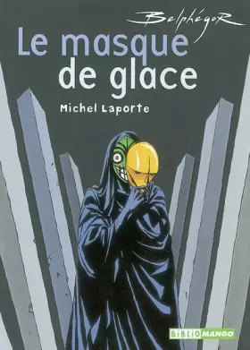 Couverture du produit · Belphégor : Le Masque de glace
