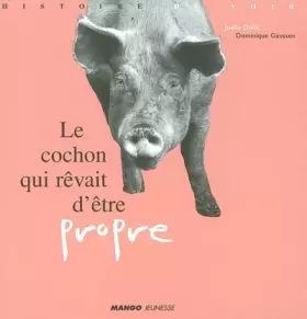 Couverture du produit · Le cochon qui revait d'être propre