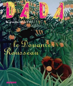 Couverture du produit · Le Douanier Rousseau (Revue Dada n°117)