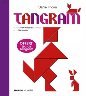 Couverture du produit · Tangram: Plus de 100 modèles à réaliser dont 500 inédits