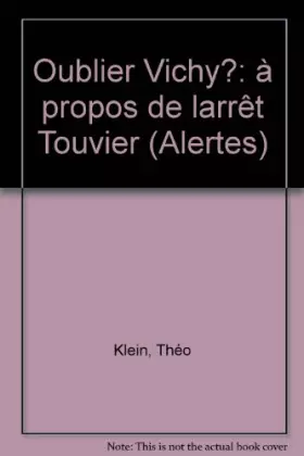 Couverture du produit · Oublier Vichy : A propos de l'arrêt Touvier