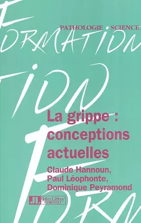 Couverture du produit · La grippe : conceptions actuelles