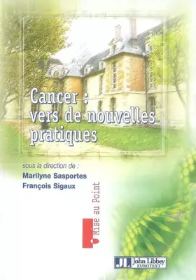 Couverture du produit · Cancer : vers de nouvelles pratiques