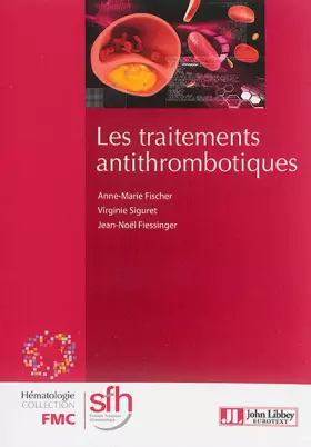 Couverture du produit · Les traitements antithrombotiques