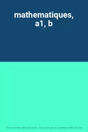 Couverture du produit · mathematiques, a1, b