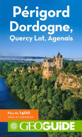 Couverture du produit · Périgord Dordogne: Quercy Lot, Agenais