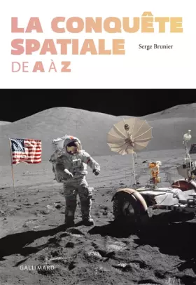 Couverture du produit · La conquête spatiale de A à Z