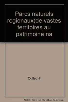 Couverture du produit · Parcs naturels régionaux (ancienne édition)