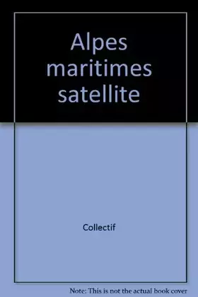 Couverture du produit · Alpes-Maritimes - vue satellite -