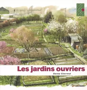 Couverture du produit · Les jardins ouvriers