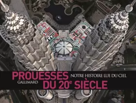 Couverture du produit · Prouesses du 20ᵉ siècle