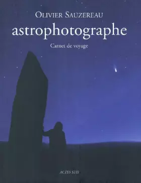 Couverture du produit · Astrophotographe : Carnet de voyage