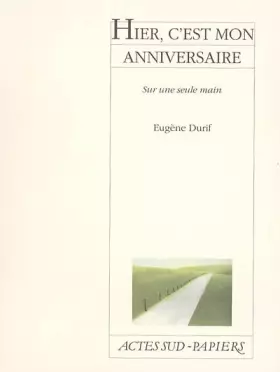 Couverture du produit · Hier, C'est Mon Anniversaire: Sur une seule main