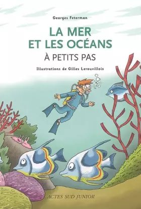 Couverture du produit · La mer et les océans à petits pas