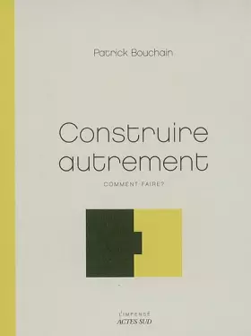 Couverture du produit · Construire autrement : Comment faire ?