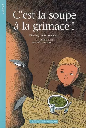 Couverture du produit · C'est la soupe à la grimace !