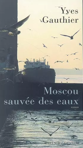 Couverture du produit · Moscou sauvée des eaux