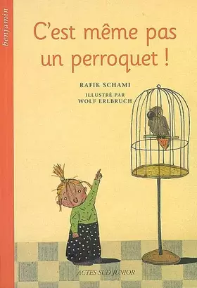 Couverture du produit · C'est même pas un perroquet !