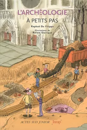 Couverture du produit · L'archéologie à petits pas