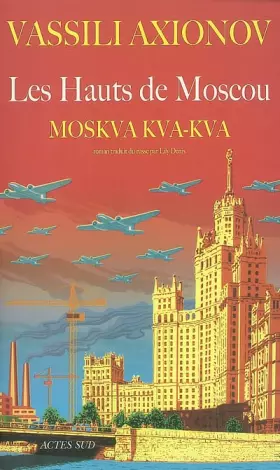 Couverture du produit · Les Hauts de Moscou : Moskva, kva, kva