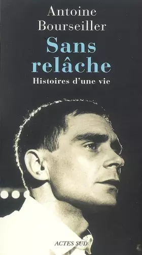 Couverture du produit · Sans relâche : Histoires d'une vie