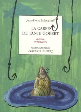 Couverture du produit · La carpe de tante Gobert