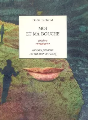 Couverture du produit · Moi et ma bouche