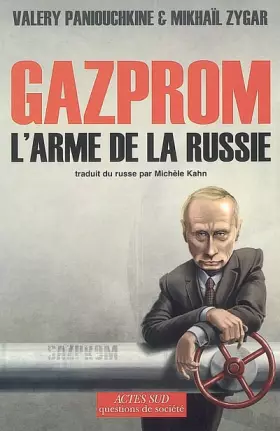 Couverture du produit · Gazprom, L'arme De La Russie
