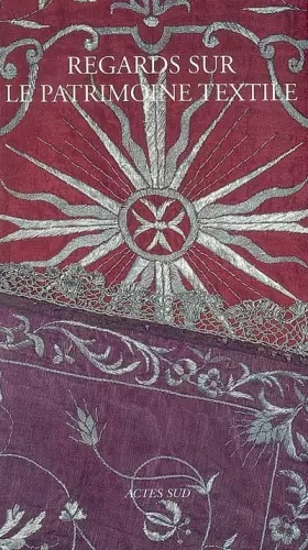 Couverture du produit · Regards sur le patrimoine textile