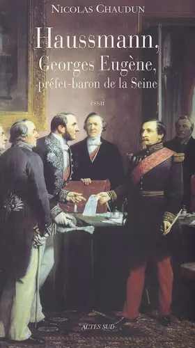 Couverture du produit · Haussmann, Georges-Eugène, préfet-baron de la Seine