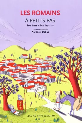 Couverture du produit · Les romains : A petits pas