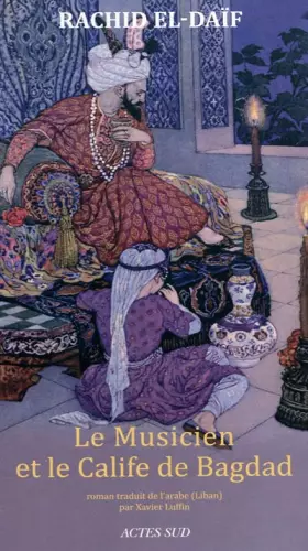 Couverture du produit · Le Musicien et le Calife de Bagdad