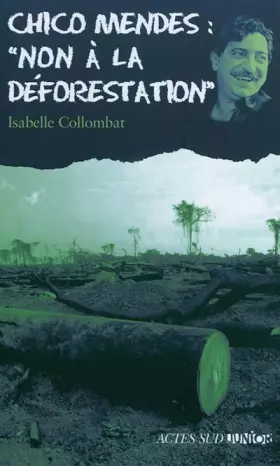 Couverture du produit · Chico Mendes : "non à la déforestation"