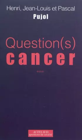 Couverture du produit · Question(s) cancer