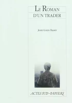 Couverture du produit · Le Roman d'un trader