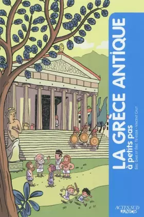 Couverture du produit · La Grèce antique à petits pas