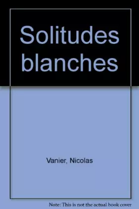 Couverture du produit · Solitudes blanches