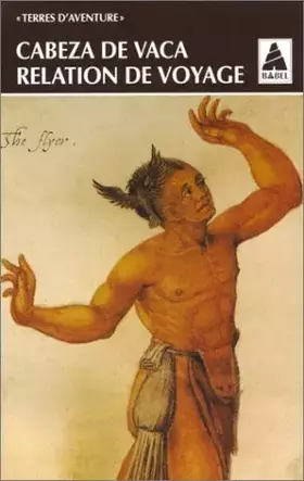 Couverture du produit · Relation de voyage : 1527-1537