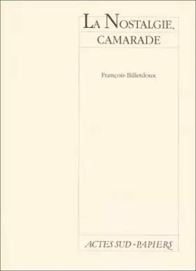 Couverture du produit · La nostalgie, camarade